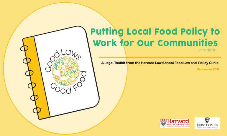 第二版的好法律好食物工具包帮助倡导和组织制定本地食物系统的变化。