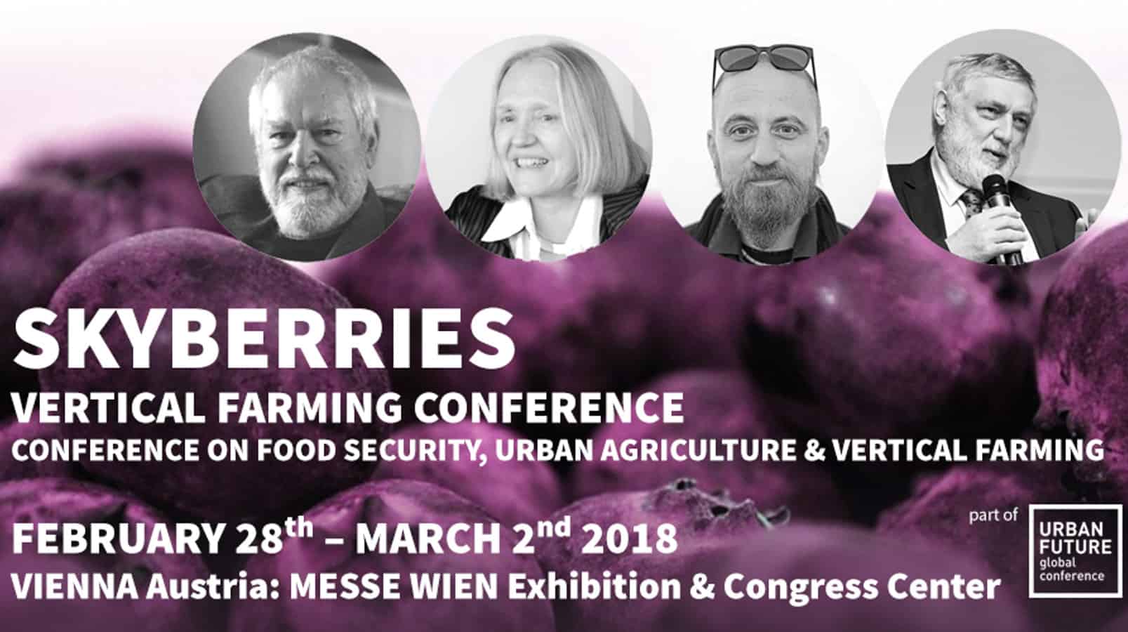 Skyberries是在德语市场上举行的首次垂直农业会议，邀请城市农民，研究人员和先驱者到奥地利维也纳，讨论农业的未来。